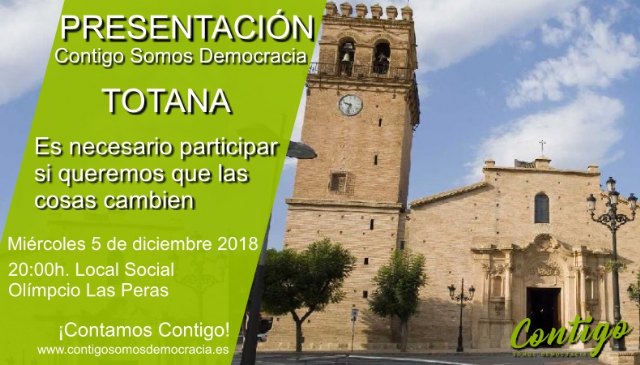 El partido político 'Contigo Somos Democracia' se presentará en Totana el próximo miércoles