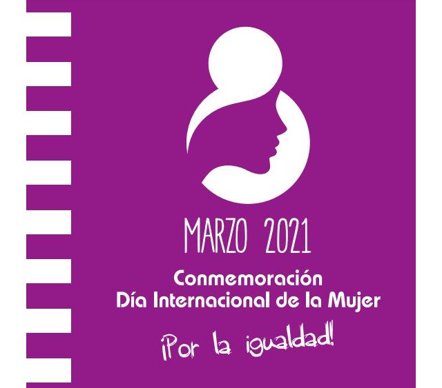 El programa de actividades de conciencación conmemorativas con motivo del Día Internacional de la Mujer serán telemáticas y se prolongarán durante la semana próxima