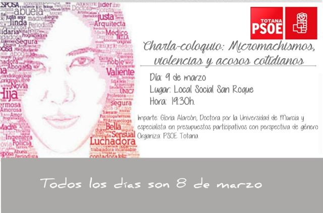 El PSOE organiza la charla-coloquio 'Micromachismos, violencias y acosos cotidianos' con motivo del 8 de marzo
