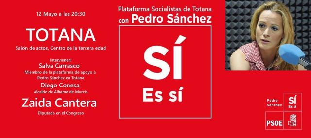La diputada nacional Zaida Cantera estará este viernes en Totana en un acto de apoyo a la candidatura de Pedro Sánchez a Secretario General del PSOE