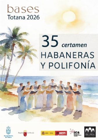 El XXXV Certamen de Habaneras y Polifonía de Totana tendrá lugar los días 10 y 11 de julio