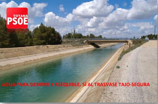 Para los socialistas totaneros el trasvase Tajo-Segura actualmente es imprescindible y no debería mermarse el suministro que nos aporta