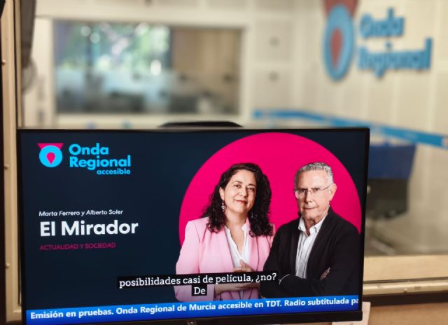 Onda Regional de Murcia lanza 'Onda Regional Accesible', la primera radio autonómica en TDT adaptada para personas sordas