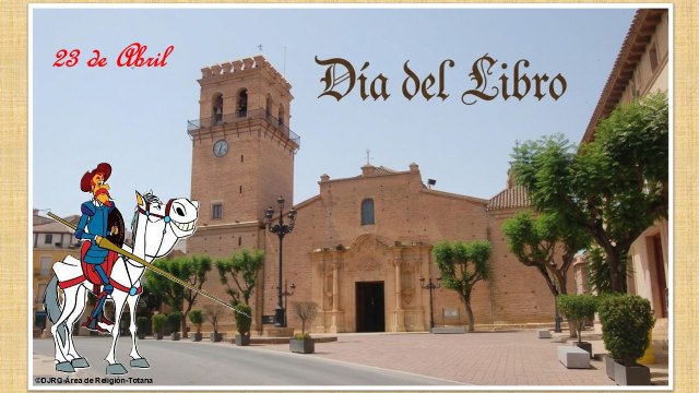 El Día del Libro: entre la tradición universal y el espíritu quijotesco de Totana