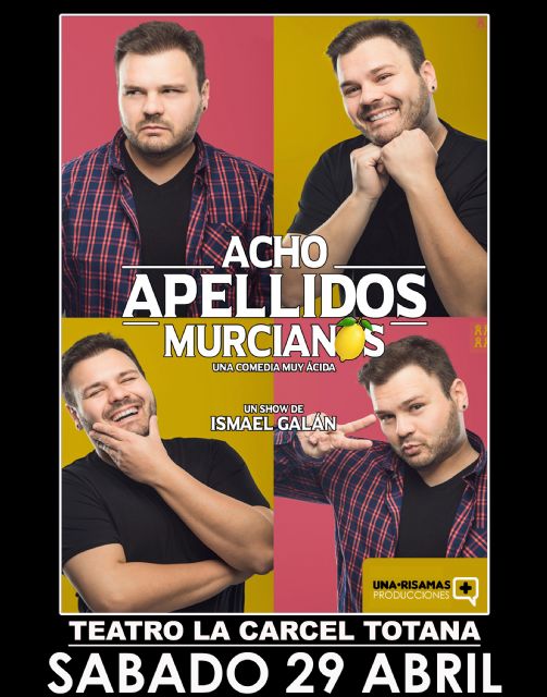 El espectáculo 'Acho apellidos murcianos' llega al teatro del Centro Sociocultural 'La Cárcel' este sábado, 29 de abril