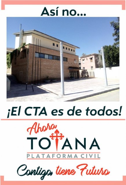 La Plataforma Civil AHORA TOTANA muestra su rechazo a la cesión del CTA a ASART