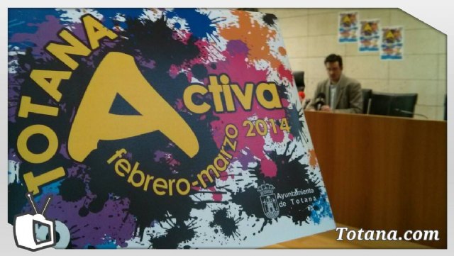 Se presenta el programa Totana Activa, febrero-marzo 2014