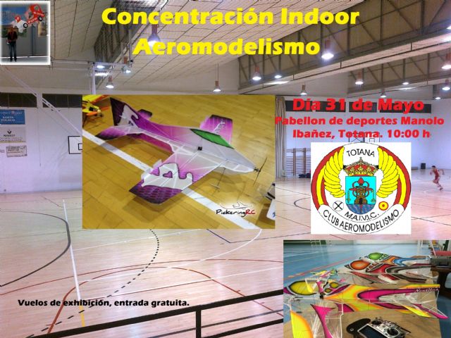 Totana acogerá una Concentración Indoor de Aeromodelismo el próximo domingo 31 de mayo