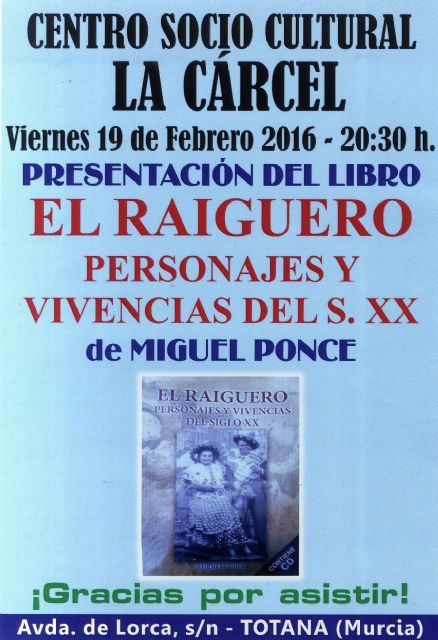 La presentación de libro 'El Raiguero. Personajes y vivencias del siglo XX', de Miguel Ponce, tendrá lugar el 19 de febrero
