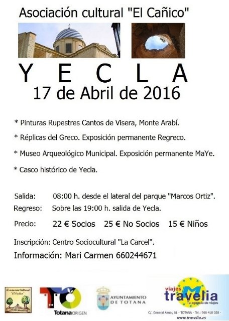 La Asociación Cultural “EL CAÑICO” organiza un viaje cultural el próximo día 17 de Abril para visitar Yecla