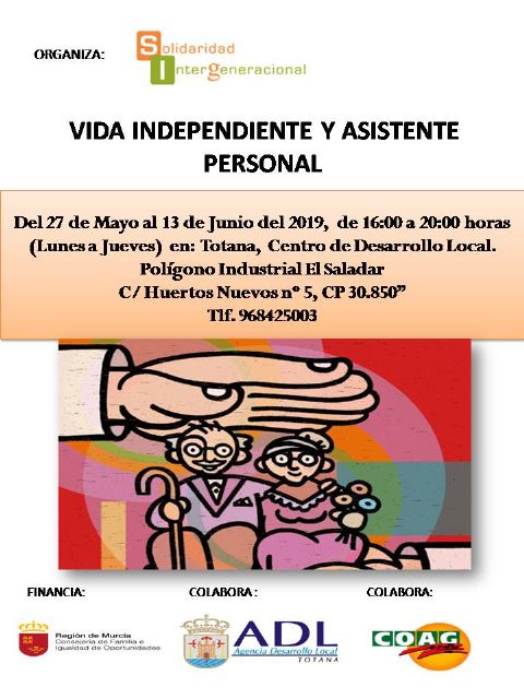 Solidaridad Intergeneracional organiza una acción formativa sobre 'Vida independiente y asistente personal', con la colaboración del Ayuntamiento de Totana, del 27 de mayo al 13 de junio