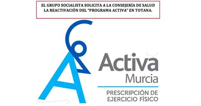El Grupo Socialista solicita a la Consejería de Salud la reactivación del 'Programa ACTIVA' en Totana
