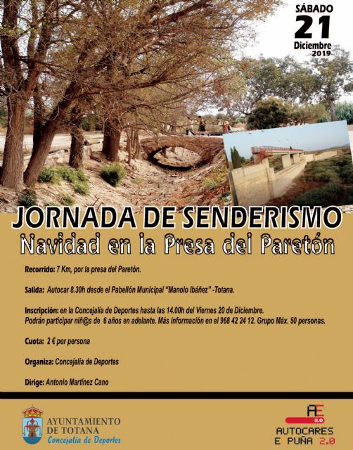 La Ruta de Senderismo 'Navidad en la Presa del Paretón', promovida por el profesor Antonio Martínez Cano, tendrá lugar el próximo 21 de diciembre