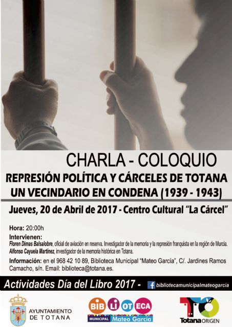 El Centro Sociocultural 'La Cárcel' alberga mañana la charla-coloquio 'Represión política y cárceles de Totana. Un vecindario en condena (1939-1943)