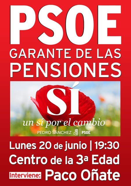 El PSOE de Totana organiza para esta tarde una jornada informativa sobre las pensiones