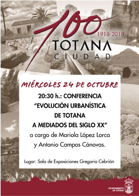 Mañana se celebra la conferencia 'Evolución urbanística de Totana a mediados del siglo XX'