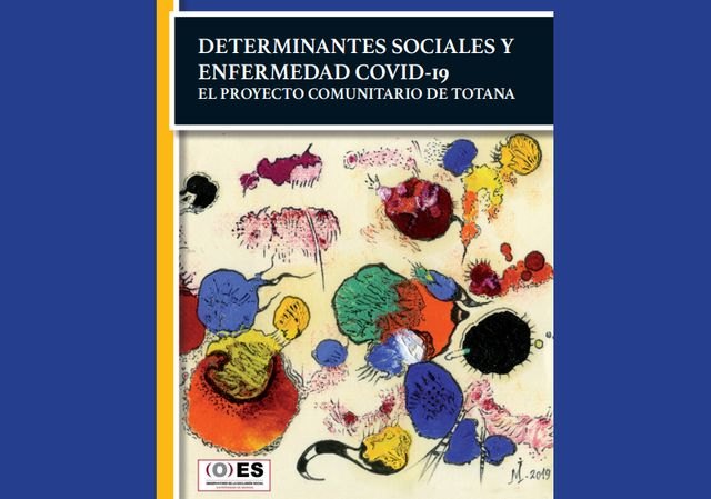 Determinantes sociales y enfermedad covid-19: el proyecto comunitario de Totana