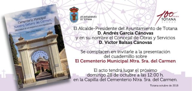Este domingo se presenta el Cuadernillo sobre el Cementerio Municipal 'Nuestra Señora del Carmen', elaborado por el cronista Juan Cánovas Mulero, a beneficio de las dos Cáritas