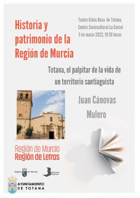 Juan Cánovas Mulero ofrecerá una charla sobre Historia y Patrimonio de la Región