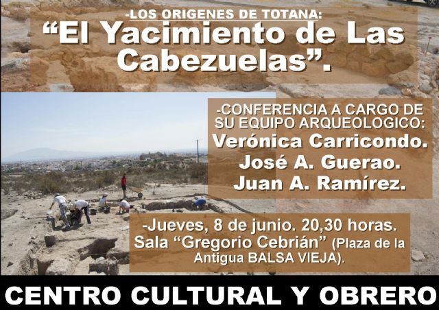 La charla-coloquio 'Los orígenes de Totana: El yacimiento de las Cabezuelas' tendrá lugar el próximo jueves 8 de junio